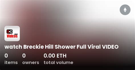 breckie hill shower video|Breckie Hill OF